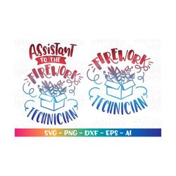 Firework Technician svg Assistant Matching Shirts 4th of July Cute Kids print decal cut file silhouette cricut cameo dow