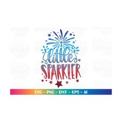 Little Sparkler SVG Sparklers svg 4th of july fireworks cute baby design cut files Cricut Silhouette Instant Download ve