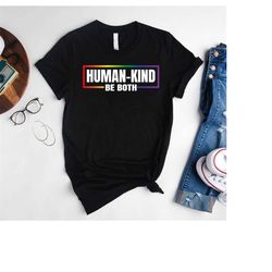 Be Kind Shirt,Human Kind Be Both Shirt,Unisex Kindness Shirt,Pride Month Shirt Gift,Equality Pride Shirt,LGBTQ Shirt,Ins
