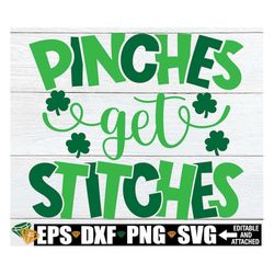Pinches Get Stitches, St. Patrick's Day svg, Funny St. Patrick's Day svg, Boys St. Patrick's Day svg, Kids St. Patrick's