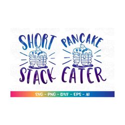 Pancake Eater SVG Short Stack Pancake svg Short stack baby Matching shirts funny cute cut file Cricut Silhouette Downloa