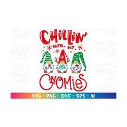 Chillin' with my Gnomies svg Christmas Winter Nordic boy girl Gnome cute iron on print Cut Files Cricut Silhouette Vecto