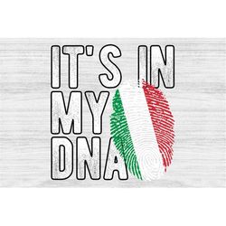 It's in my DNA Italy Flag Fingerprint PNG Sublimation design download for shirts, Mugs, Print-on-demand PNG, Digital dow