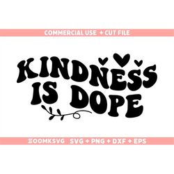 Kindness is dope Svg, Kindness Svg, Be Kind Svg, Inspirational Svg, Motivational Svg, Positive Svg Cut File For Cricut