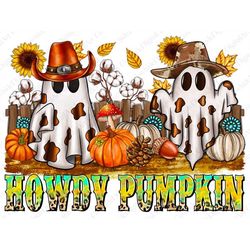 Western Halloween Howdy Pumpkin Png Sublimation Design, Western Png, Fall Png, Pumpkin Png, Ghost Cowboy Png, Ghost png,