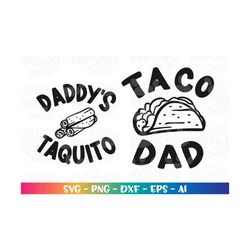 Taco Dad svg Taquito svg Matching Shirts SVG father's day svg baby print cut file Cricut Silhouette instant Download vec