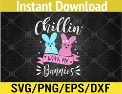 Happy Easter Bunny Chillin With My Bunnies Svg, Eps, Png, Dxf, Digital Download