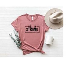 She is Strong Shirt, Christian Shirts, Religious Shirt,Christian Shirt For Women, She is Strong Shirt for Women