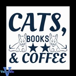 Cats books & coffee svg, Pet Svg, Cat Svg, Cat lover Svg, Cute Cats Svg