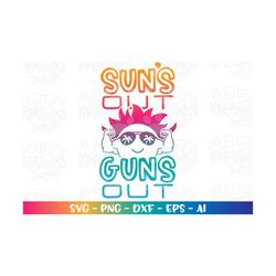 Sun's out Guns out svg Beach decal print shirt funny sunglasses svg cut file silhouette cricut instant download vector s