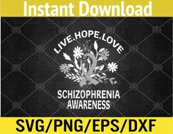 Live Hope Love, Schizophrenia Awareness Svg, Eps, Png, Dxf, Digital Download