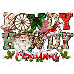 Rowdy Howdy Christmas Png, Western Png, Howdy Christmas, Sublimation Design, Merry Christmas Clipart, Country, Digital D