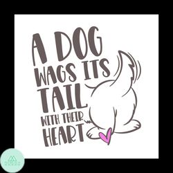 A dog wags its tail with their heart svg, Pet Svg, Dog Svg, Cute Dog Svg