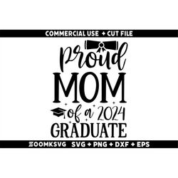 Proud mom of a 2024 graduate Svg, Senior Svg, Graduation Shirt, Graduation Mug, Graduation Svg, Graduation Png, High Sch