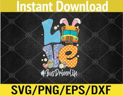 Cute Love Bunny School Bus Driver Life Happy Easter Day Svg, Eps, Png, Dxf, Digital Download