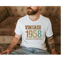 65th Birthday Shirt of 2023,Vintage 1958 Limited Edition Aged Shirt,65th Birthday Gift For Men,65th Birthday Best Friend