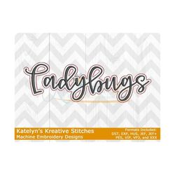 Ladybugs Script Machine Embroidery - 2022 Series