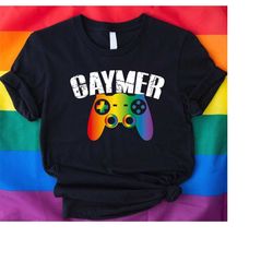 Gaymer Shirt,Gift For Gay Friend,Funny Gaymer Gay Pride Shirt,Lesbian Pride Sweatshirt,Gay Rights Shirt,LGBTQ Pride Mont
