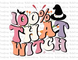 100 That Witch Png, Halloween Witch Png, Halloween Png, Western Png, Spooky Png, Witch Png, Sublimation