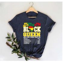 Juneteenth Black Queen Nutrition Facts Shirt,Black Queen Gift,BLM Shirt,Melanin Mom Shirts,Freeish Shirt,Black History S