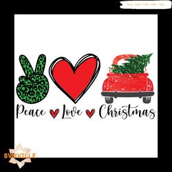 Peace Love Xmas Svg, Christmas Svg, Holly Svg, Happy Holiday Svg, Xmas Car Svg