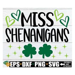Miss Shenanigans, Girls St. Patrick's Day Shirt svg, Kids St. Patrick's Day svg, St. Patrick's Day svg png, Funny St. pa