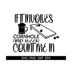 If it involves cornhole and beer count me in svg,Cornhole Svg Files for Cricut,Drinking Games, Cornhole Board svg, Summe