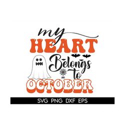 My heart belongs to October Svg, Halloween Shirt Png, Funny Halloween Png, Cute Fall Svg, Love Halloween Svg, spooky sea