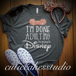 I'm done adulting I'm going to Disney rose gold disney shirt for women disney shirt mickey Racerback Tank Disney Girl La