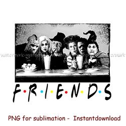 Vintage Friends Horror Characters Png, Squad Scary Png, Halloween Movie Womens Png, instantdownload