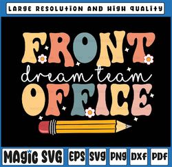 Front Office Dream Team Svg, School Secretary Squad Crew Elementa Svg, Back To School Png, digital download