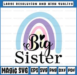 Big Sister svg, Rainbow svg, Rainbow Baby SVG, sister svg, dxf, png instant download, Baby SVG, Little miracle svg, Big