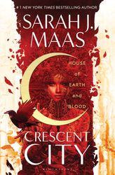 House of Earth and Blood (Crescent City) House of Earth and Blood (Crescent City) House of Earth and Blood (Crescent Cit