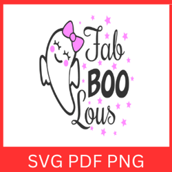 Fab Boo Lous Svg, Halloween Svg, Faboolous Svg, Boo Svg, Spooky Svg, Ghost Svg, Cat Svg, Witch Svg, Fab Boo Lous Design