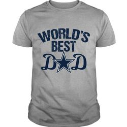 Dallas Cowboys T Shirt, Dallas Cowboys Worlds Best Dad T Shirt