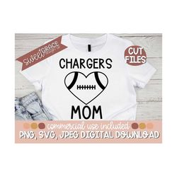 Chargers Mom Svg, Football Sublimation, Chargers Mom Shirt Design, Football Mom Svg, Chargers Mom Cut Files & Pngs