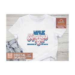 4th of July, SVG, land of the free, fourth of july pattern, america birthday shirt, american flag shirt, png