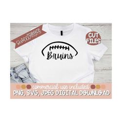 Bruins Svg, Football Bruins High School Svg. T-Shirt Design for Bruins Team, Bruins Football Shirt Design, Png