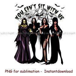 You Cant Sit With Us png,  PNG Print Files, Sublimation, instantdownload