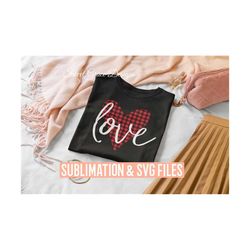 Love Valentine SVG. Buffalo Plaid SVG Design for Valentine's Day. Valentine Shirt SVG. Heart / Love / Buffalo Plaid Cut