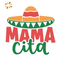 Mama Cita Mexico Styles To Welcome Summer Svg