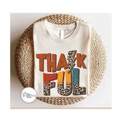 Thankful fall PNG,Fall PNG,Leopard Sublimation Design Downloads,Thanksgiving Png,Fall shirts for women,Autumn thankful s