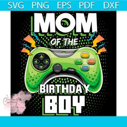 Mom Of The Birthday Boy Matching Video Gamer Svg