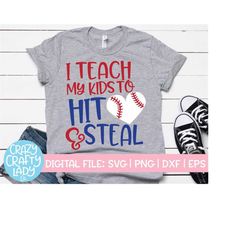 I Teach My Kids to Hit & Steal SVG, Baseball Cut File, Funny Design, Sports Quote, Mom Saying, Boy Mama, dxf eps png, Si