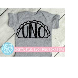 Uno Taco SVG, 1st Birthday Cut File, My First Fiesta Design, One Year Old Saying, Mexican Party Quote, dxf eps png, Silh