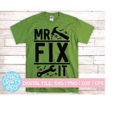 Mr. Fix It SVG, Tools Cut File, Garage Shirt Quote, Funny Dad Saying, Father's Day Design, Matching Family, dxf eps png,