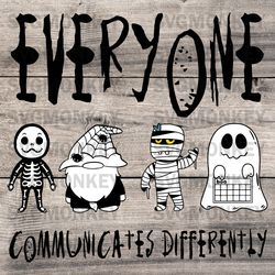 Everyone Communicates Differently Halloween SVG SVG DXF PNG EPS