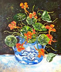 Nasturtium painting Original oil painting on canvas Floral painting Still life painting Flowers painting Bouquet paint