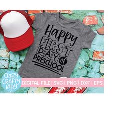 Happy First Day of Prechool SVG, Back to School Cut File, Kids' Saying, Girl Design, Boy Quote, Kindergarten, dxf eps pn