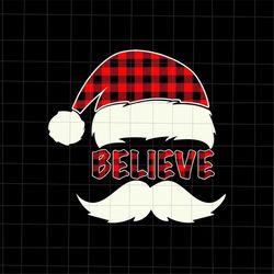 Believe Santa Svg, Believe Santa Hat Svg, Christmas Quote Svg, Santa Quote Svg